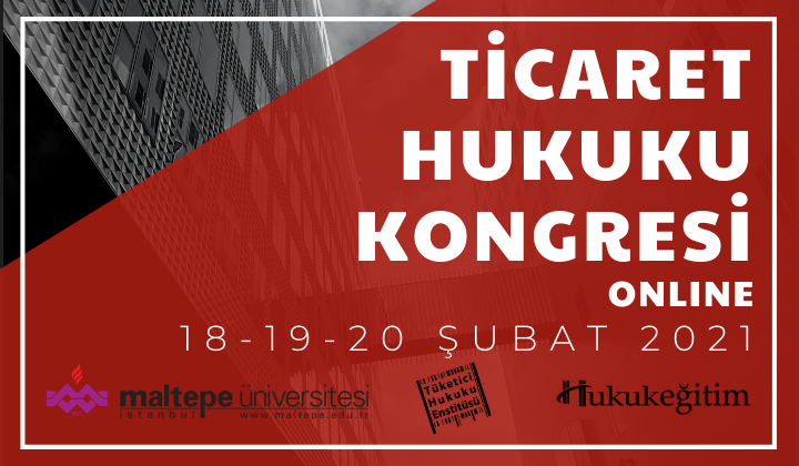 Ticaret Hukuku Kongresi Online  18-19-20 Şubat 2021 